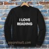 I Love Reading Sweatshirt