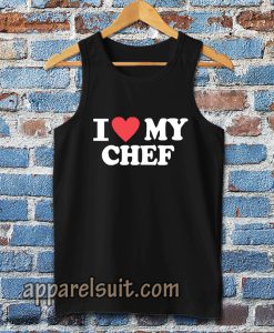 I love my chef Tanktop