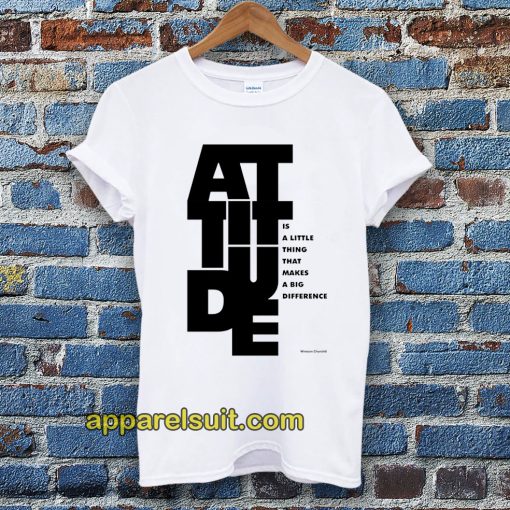 attitude Winston Churchill Inspirational T-Shirt