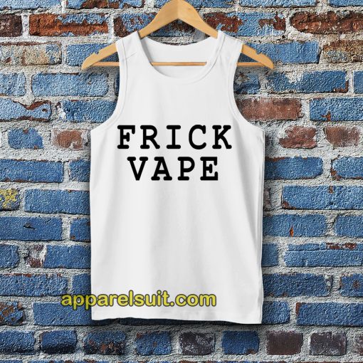 frick vape Tanktop