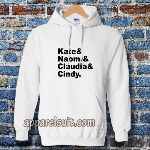 Claudia Naomi Cindy Kate Hoodie