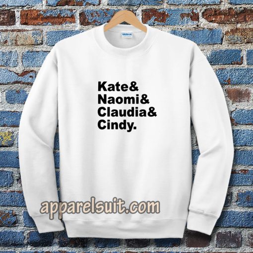 Claudia Naomi Cindy Kate Sweatshirt