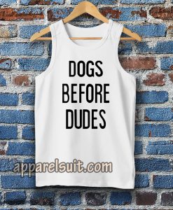 Dogs Before Dudes Tanktop