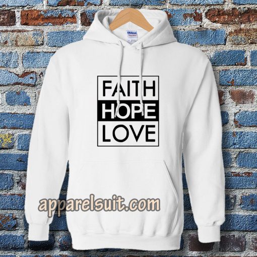 Faith Hope Love Hoodie