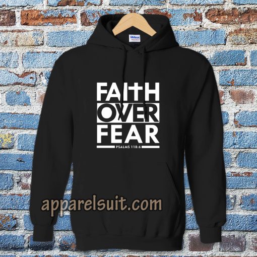 Faith Over Fear Hoodie