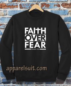 Faith Over Fear Sweatshirt