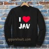 I Love JAV Japanese Adult Sweatshirt