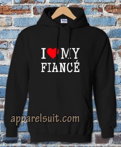 I Love My Fiance Hoodie