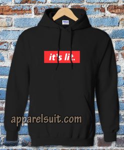 It's Lit black Hoodie