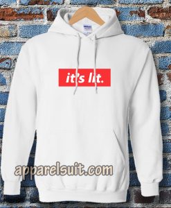 It's Lit white Hoodie