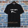 Just Can Not Funny Parody T-shirt