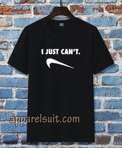 Just Can Not Funny Parody T-shirt