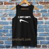 Just Can Not Funny Parody Tanktop