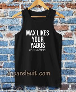 Max Likes Your Yabos Tanktop