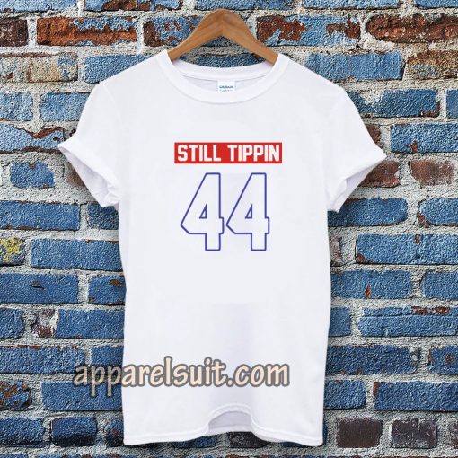 Official Still tippin 44 T Shirt