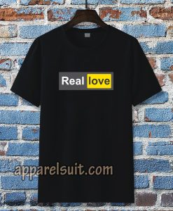 Real Love T-Shirt