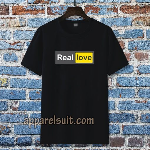 Real Love T-Shirt