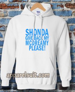 Shonda Give back my mcdreamy Hoodie