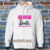 hello my name is barbie Hoodie