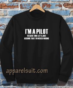 i'am Pilot Aviation Flight School Sweatshirt