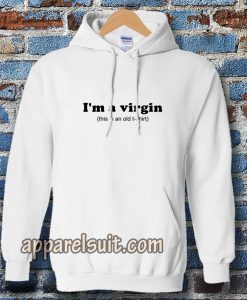 im a virgin quotes Hoodie