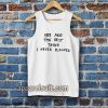 you are the best thing Tanktop