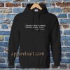 Always you have to contend with the stupidity of men Hoodie