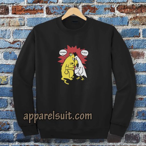 Chicken And Pussy Sweatshirt