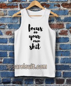 FOCUS ON YOUR OWN TANKTOP