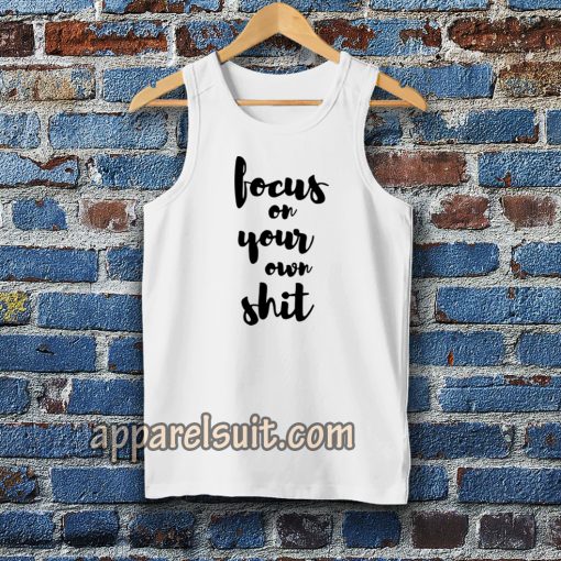 FOCUS ON YOUR OWN TANKTOP