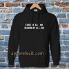 First Of All, No Funny Quote Hoodie