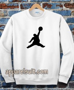 Funny Fat Air Jordan White Sweatshirt