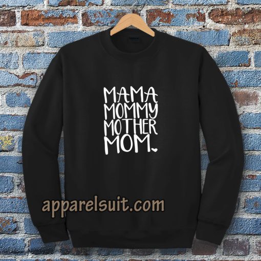 MAMA MOMMY Womens Sweatshirt