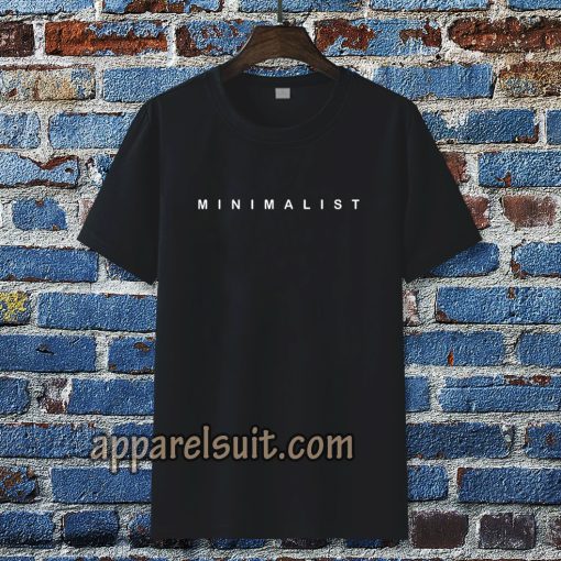 MINIMALIST Tshirt