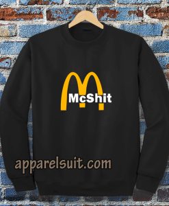 McShit McDonald Sweatshirt