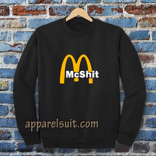 McShit McDonald Sweatshirt