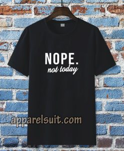 Nope Tshirt