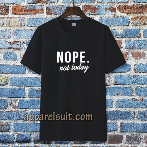 Nope Tshirt