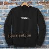 WINE Sweatshirt