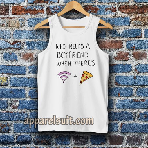 Who Needs A Boyfriend Tanktop White