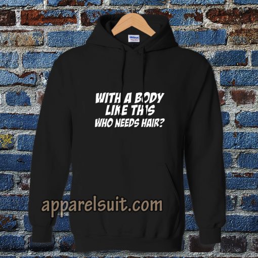 With A Body Hoodie