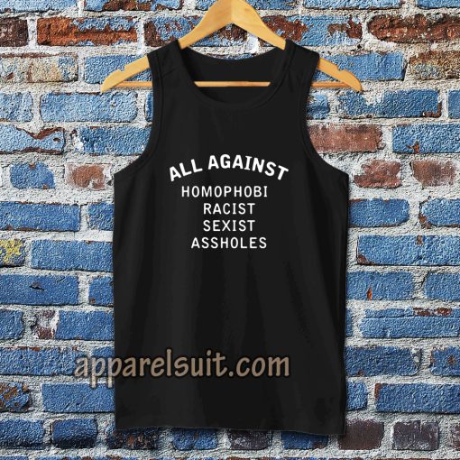 all against homophobic racist sexist Tanktop