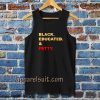 black educated and petty-adult tanktop