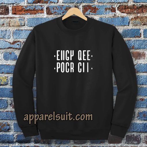 eiigy qee pocr cii Sweatshirt