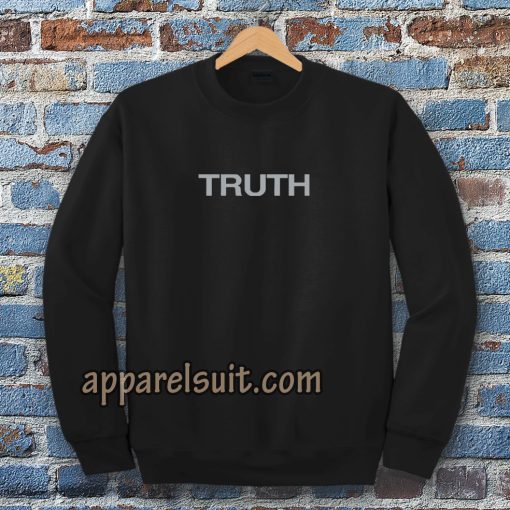 truth Sweatshirt