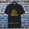 a winner is a dreamer who never gives up tshirt