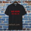 bad news babes t-shirt