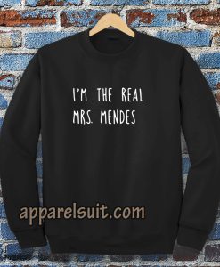 i'm the real mrs. mendes sweatshirt