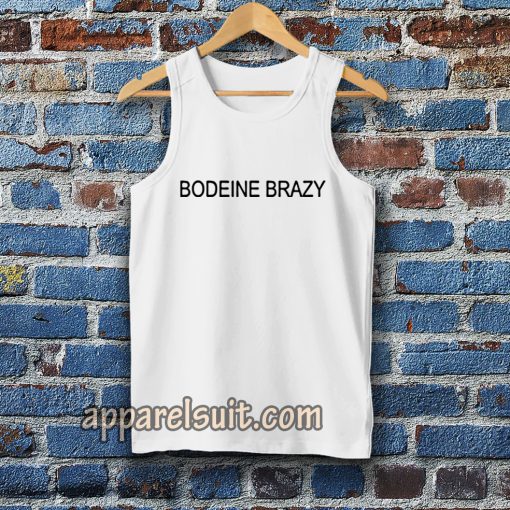 bodeine brazy tanktop