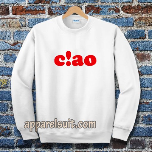 ciao Sweatshirt